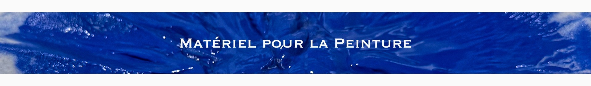 Matériel pour la peinture